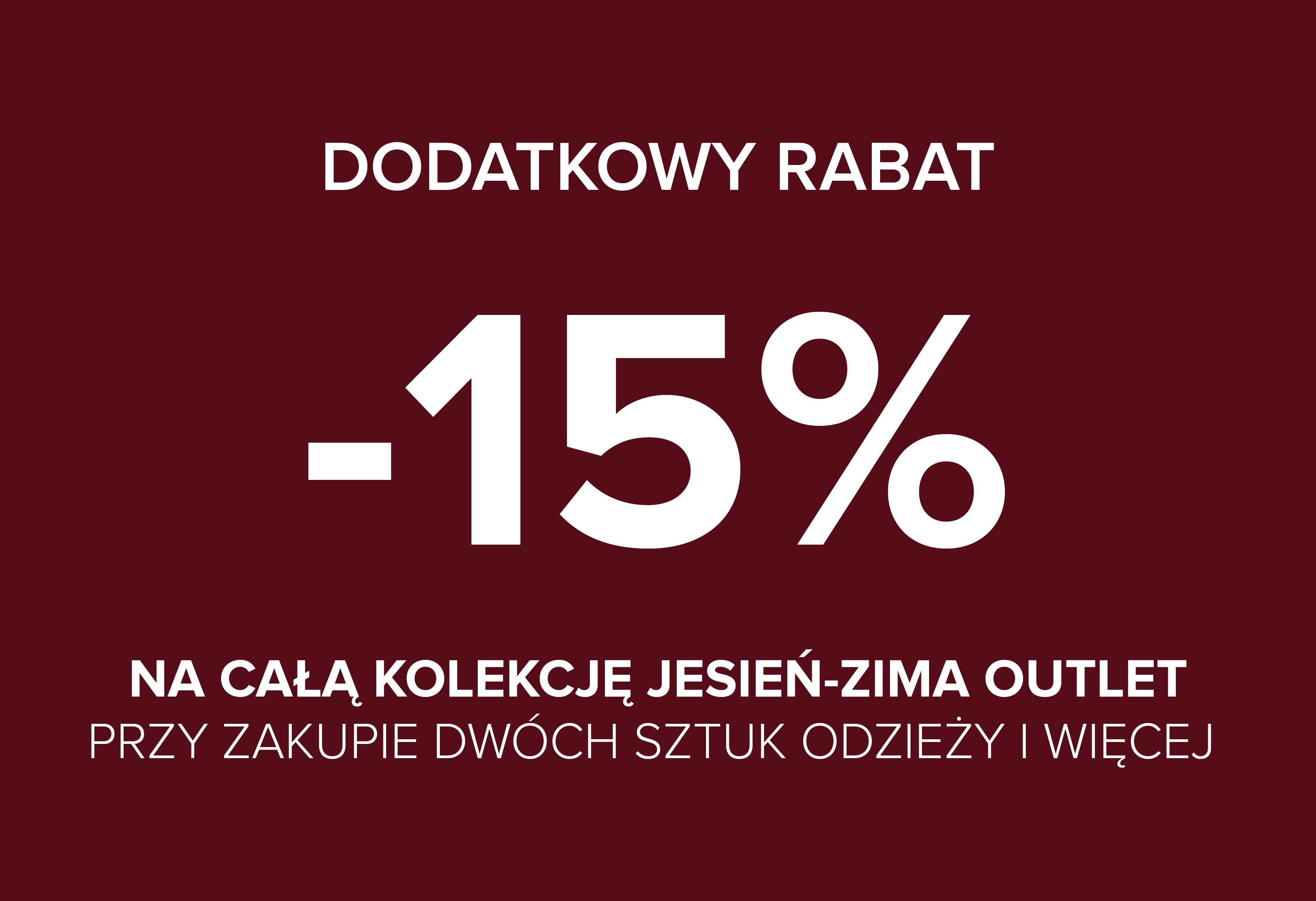 baner  z informacją o dodatkowym rabacie 15% przy zakupie co najmniej dwóch sztuk odzieży.