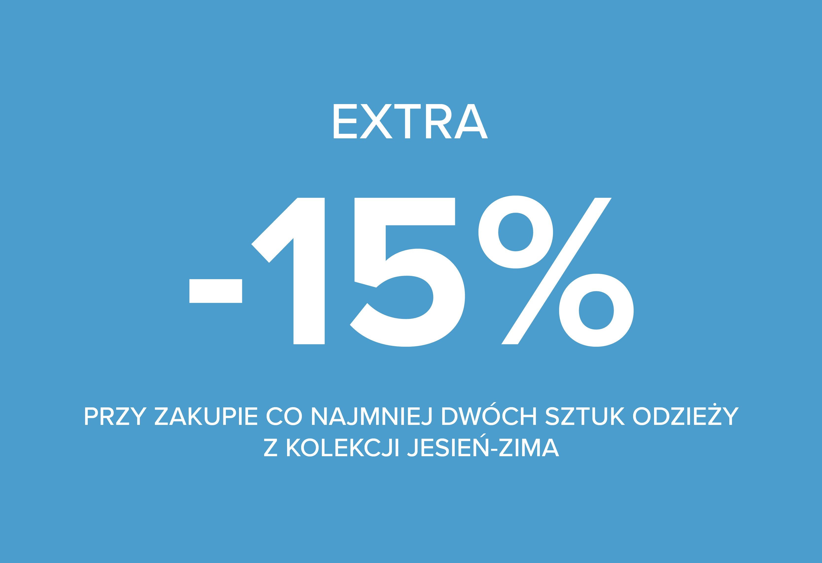 Niebieski baner informujący o dodatkowym rabacie 15% przy zakupie co najmniej dwóch sztuk odzieży z kolekcji jesień–zima.